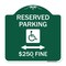Signmission Reserved Parking $250 Fine W/ Updated & Bi-Directional Arrow Alum Sign, 18" x 18", GW-1818-23163 A-DES-GW-1818-23163 - alternate 1